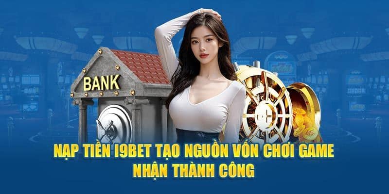 Các kiểu nạp tiền i9bet hợp lệ